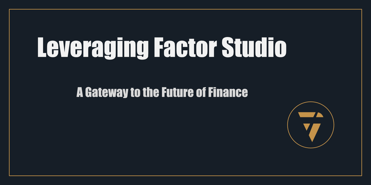 Leveraging Factor Studio