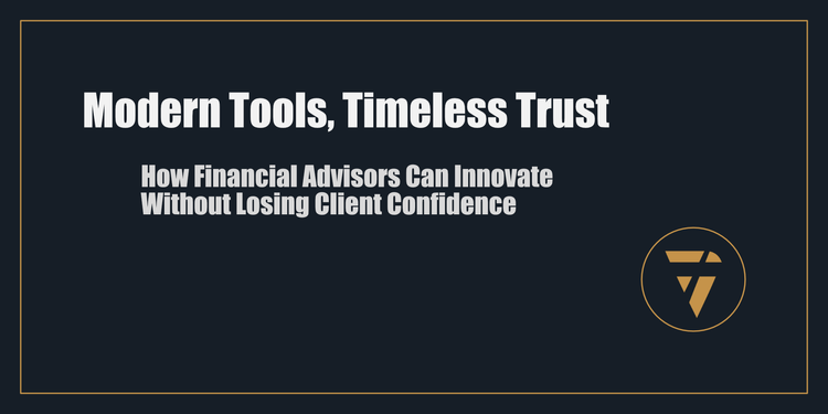 Modern Tools, Timeless Trust