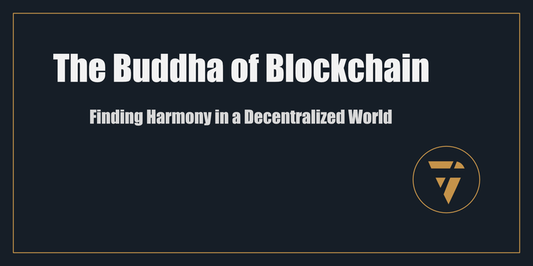 The Buddha of Blockchain