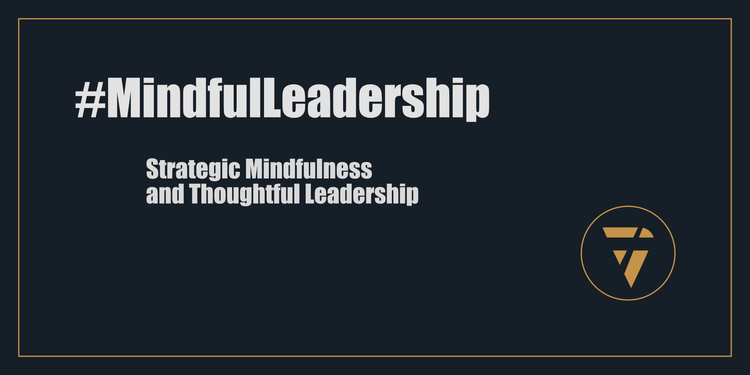 #MindfulLeadership