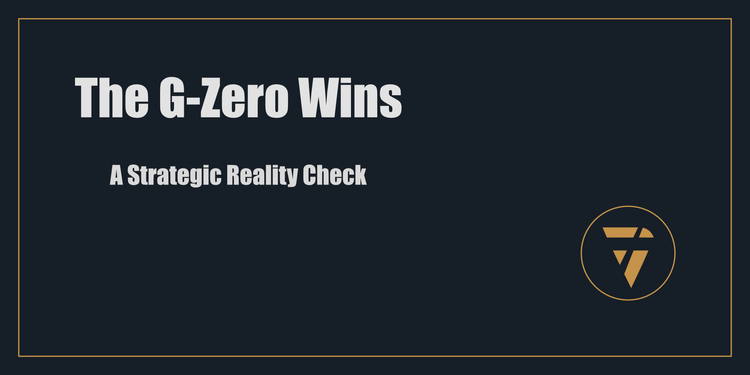 The G-Zero Wins