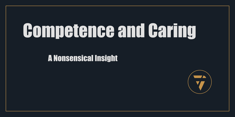 Competence and Caring A Nonsensical Insight