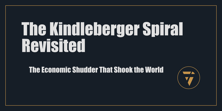 The Kindleberger Spiral Revisited