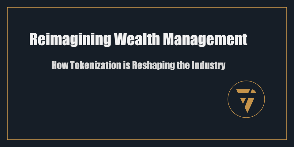 Reimagining Wealth Management