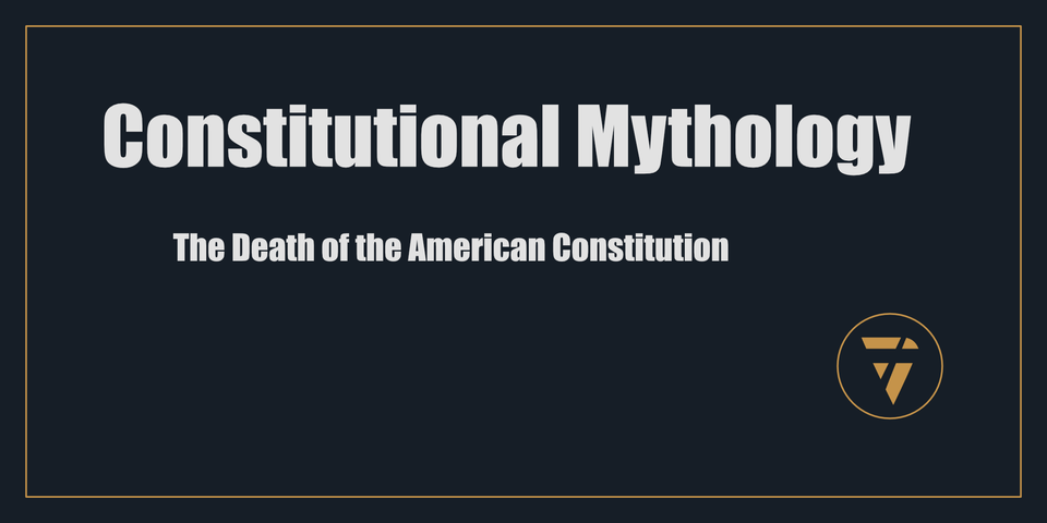 Constitutional Mythology