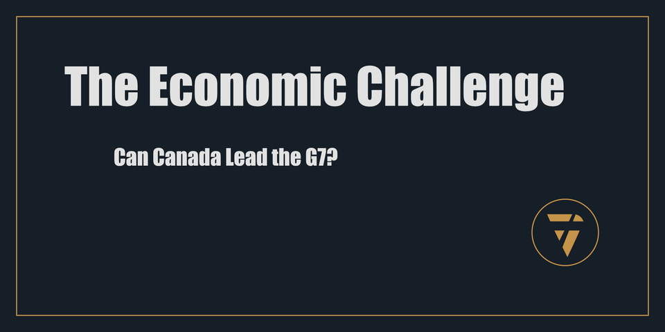 The Economic Challenge: Can Canada Lead the G7?