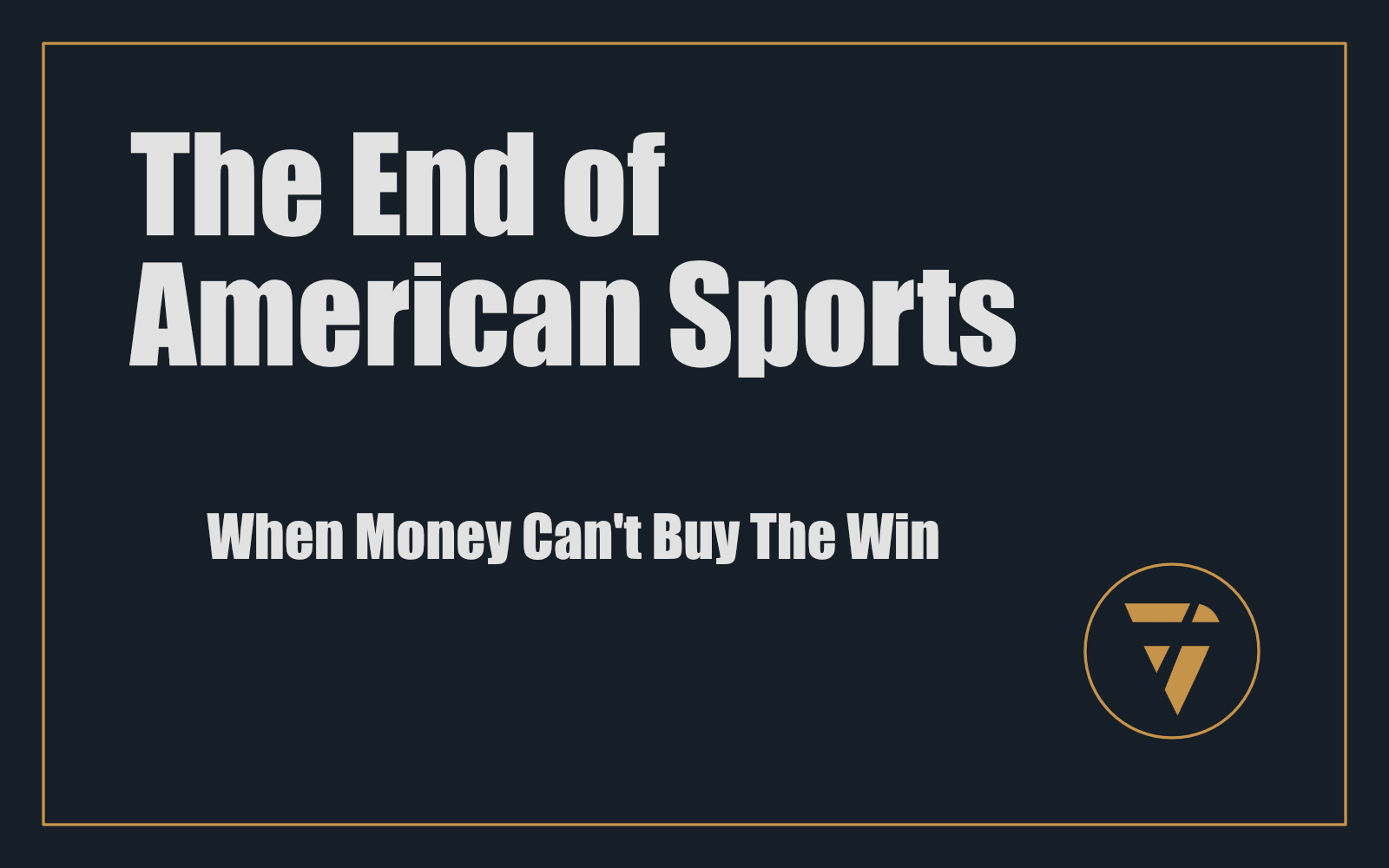  The End of American Sports: When Money Can't Buy The Win